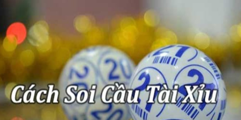 Cách soi cầu tài xỉu