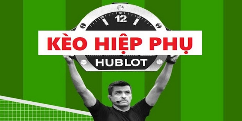 Kèo hiệp phụ Kubet88